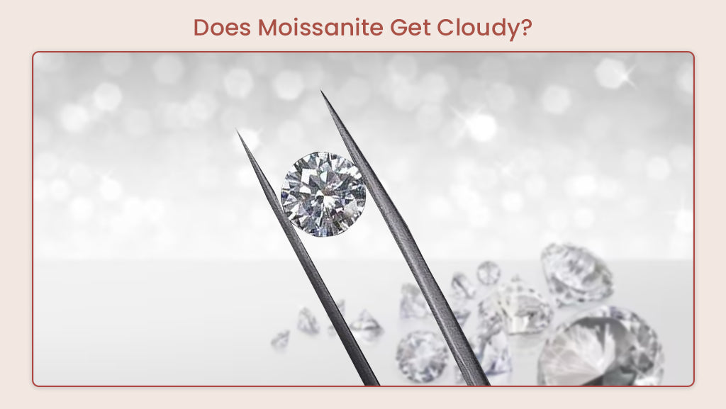 Does Moissanite Get Cloudy? Here's The Reasons