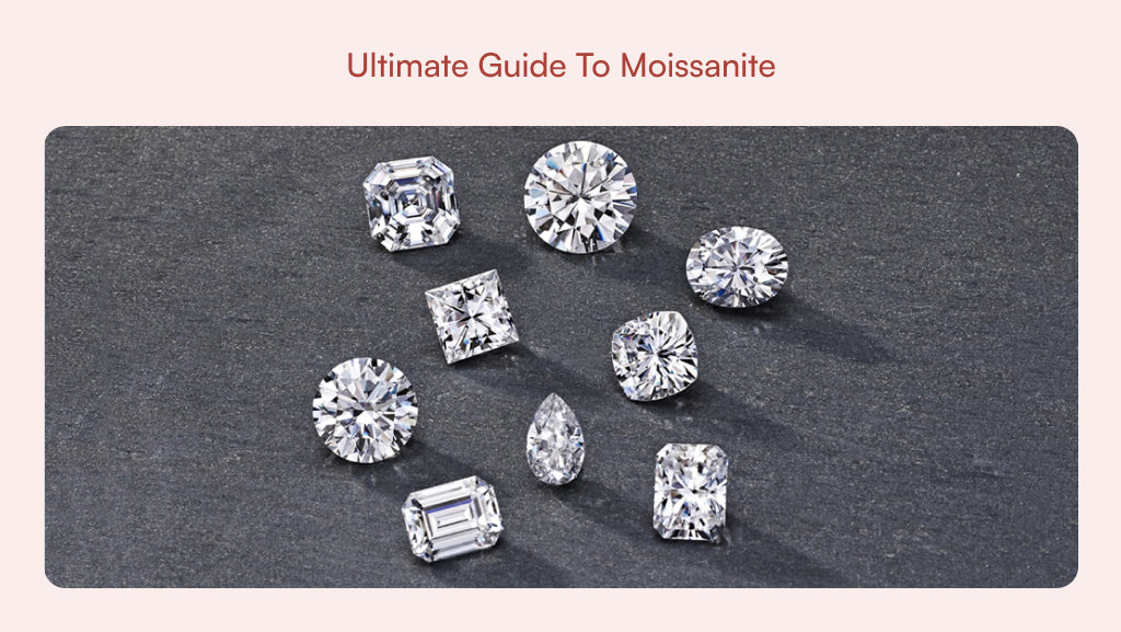 Your Ultimate Guide To Moissanite